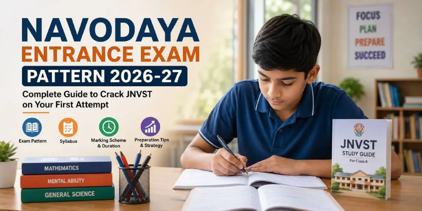 Admission Guides Navodaya Entrance Exam Pattern 2026-27: Complete Guide to Crack JNVST on Your First Attempt