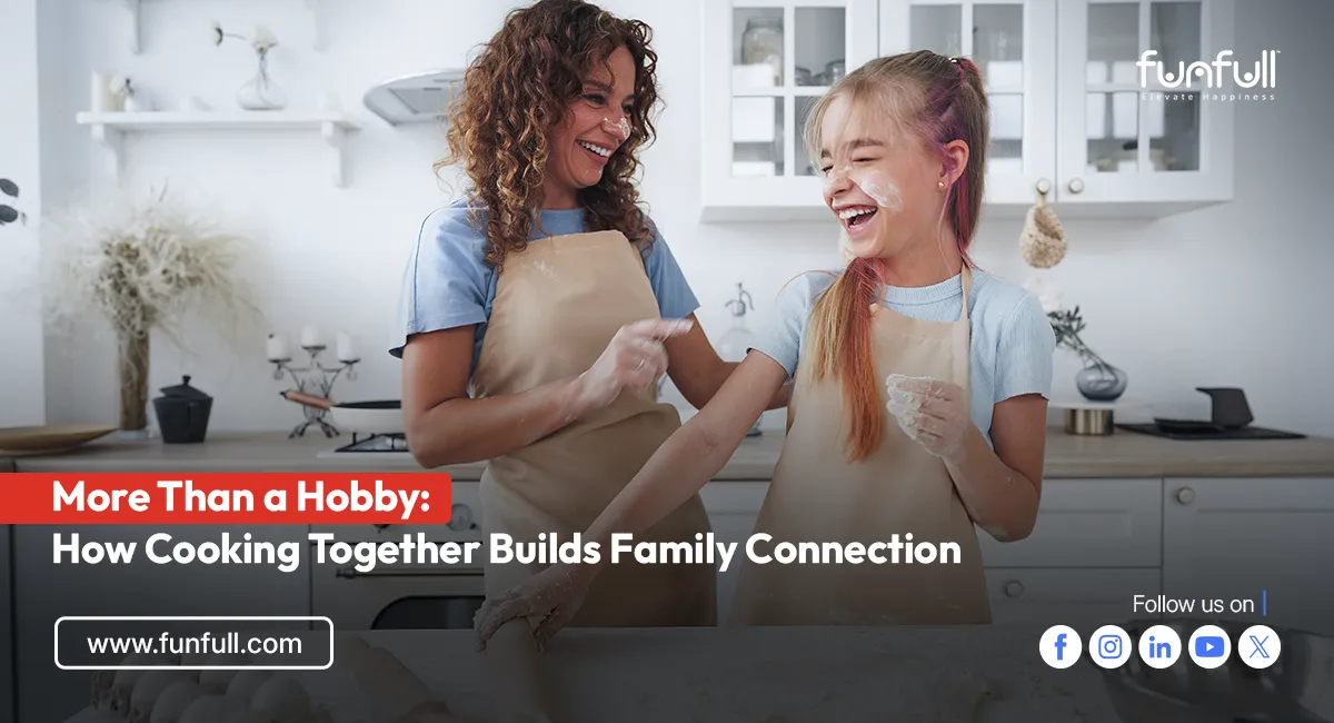 More Than a Hobby: How Cooking Together Builds Family Connection