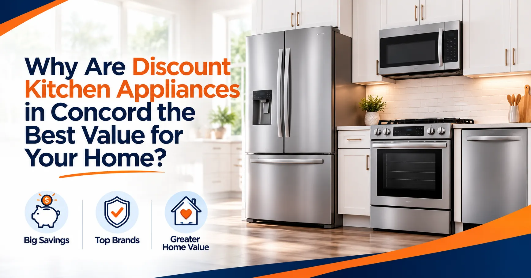 Why Are Discount Kitchen Appliances in Concord the Best Value for Your Home?