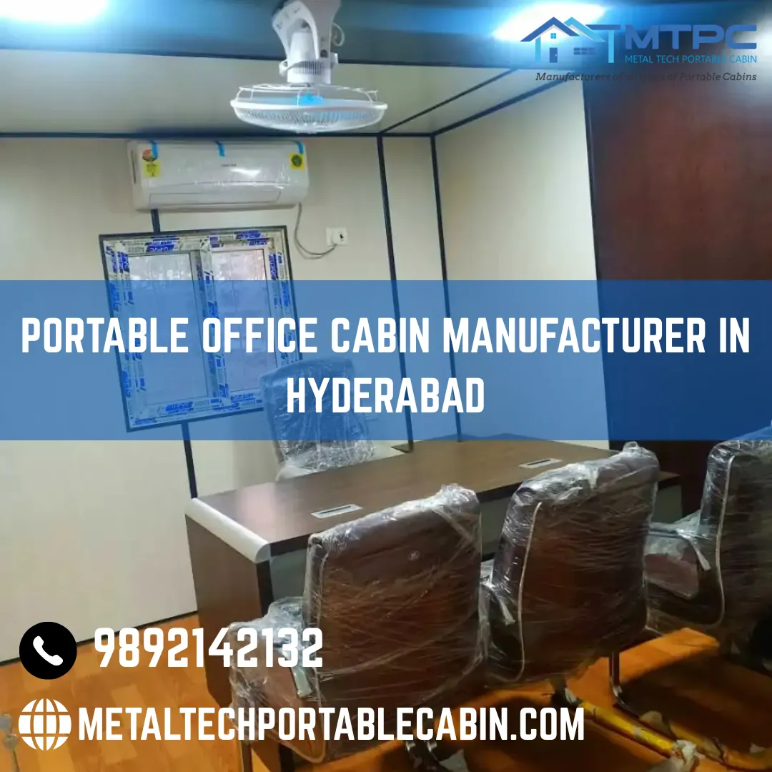 Looking for a Portable Cabin Manufacturer in Hyderabad? Here's What Actually Matters