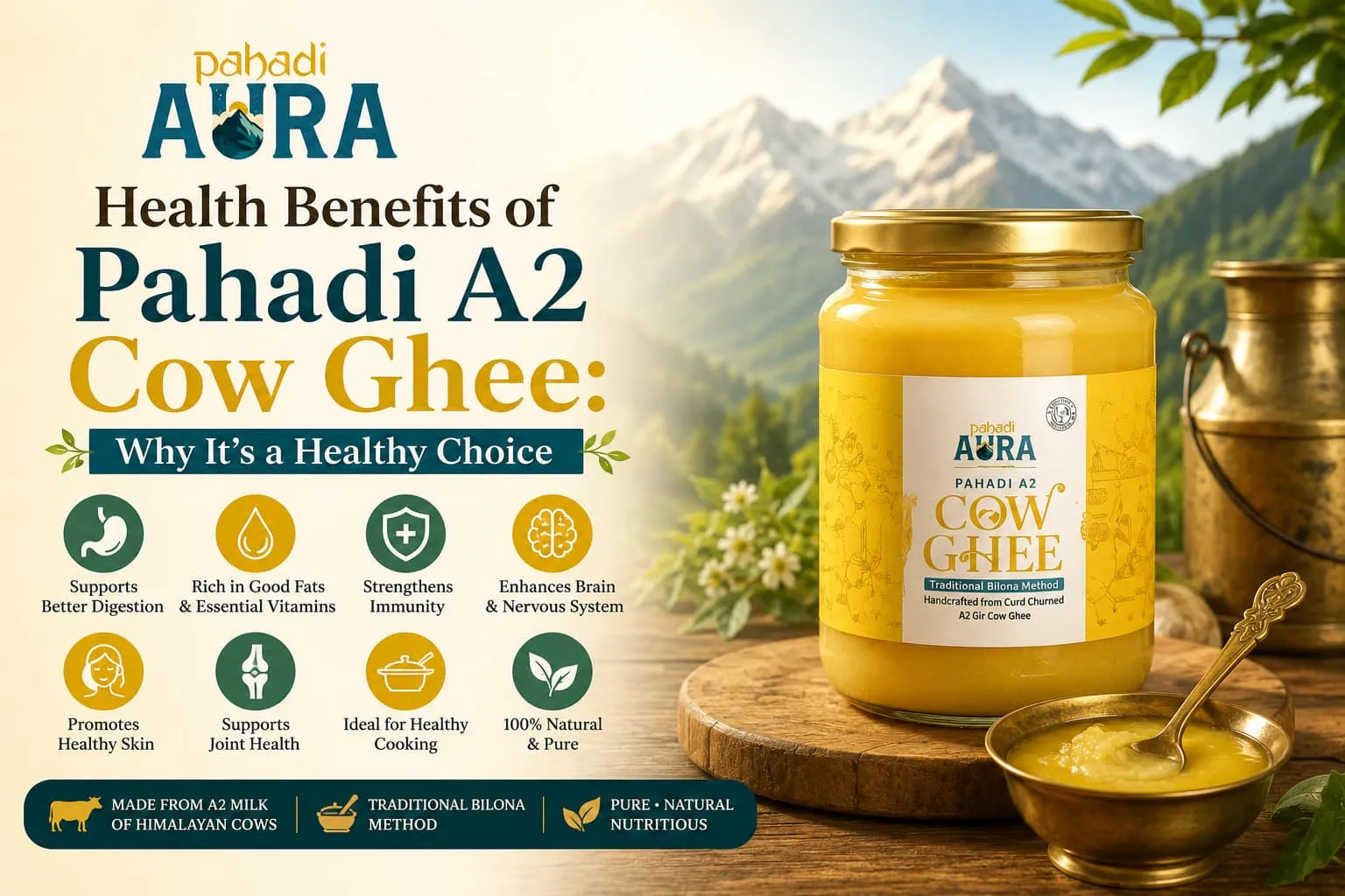 Health Benefits of Pahadi A2 Cow Ghee: Why It's a Healthy Choice