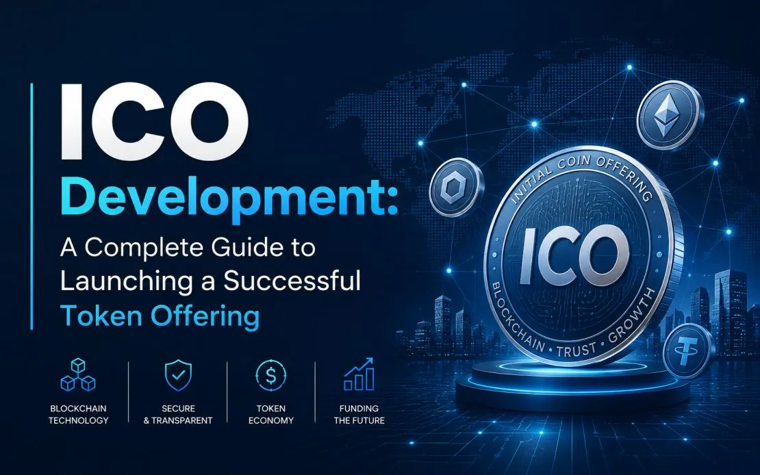 ICO Development: A Complete Guide to Launching a Successful Token Offering