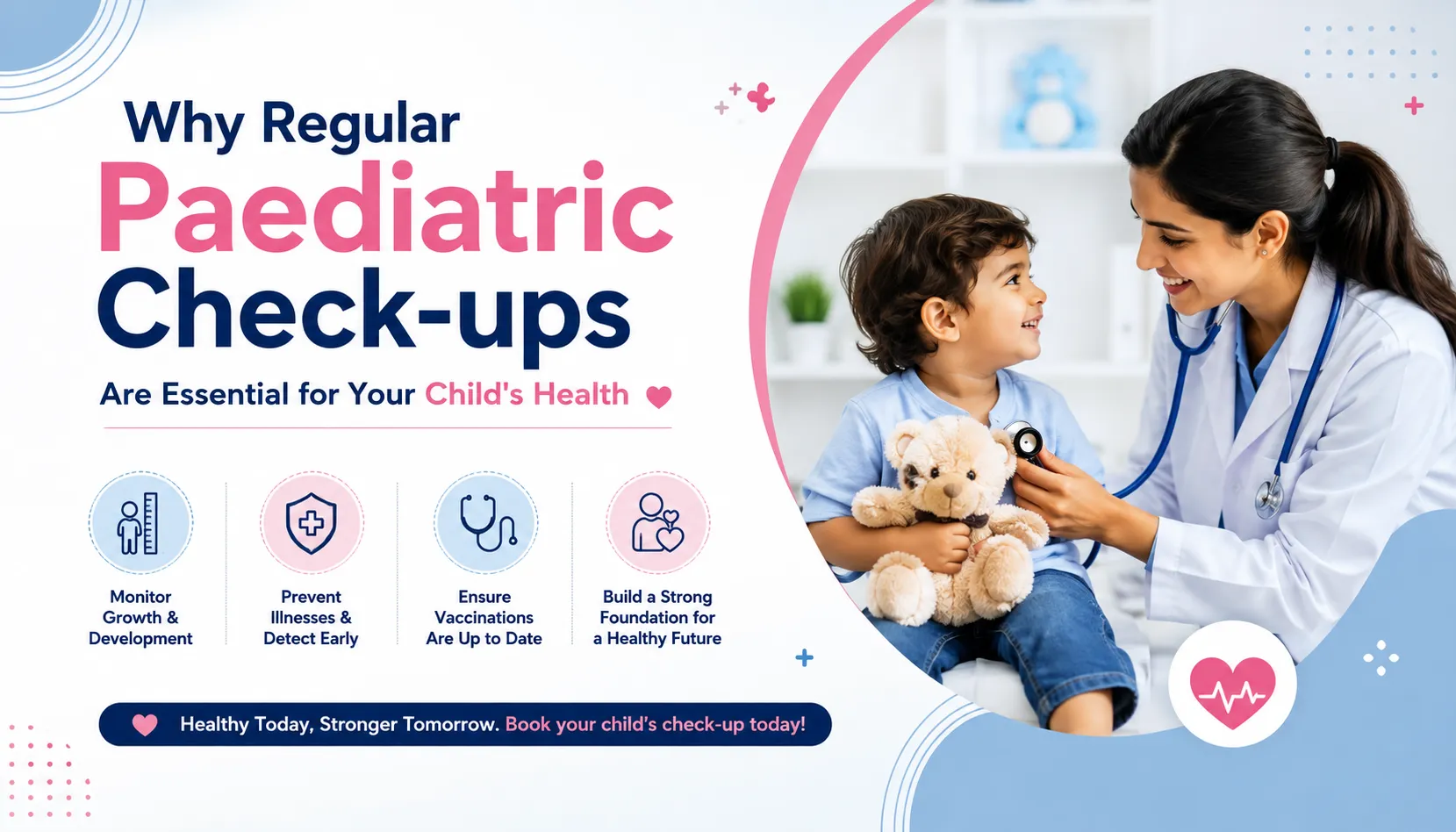 Why Regular Paediatric Check-ups Are Essential for Your Child's Health