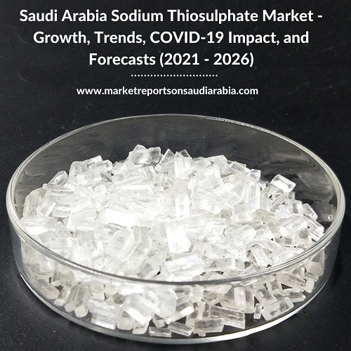 Saudi Arabia Sodium Thiosulphate Market Opportunity and Forecast (2021 - 2026)