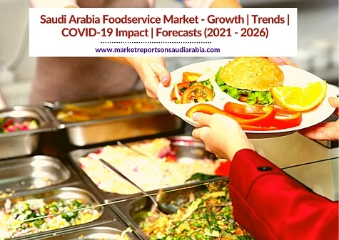 Saudi Arabia Foodservice Market Forecast &amp; Opportunities 2016-2026