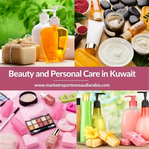 Beauty and Personal Care in Kuwait: Market Trends, Growth and Forecast to 2024