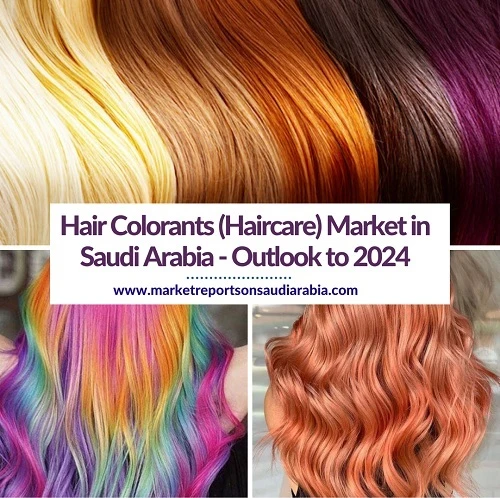 Hair Colorants (Haircare) Market in Saudi Arabia: Market Trends, Share, Size, Growth, Opportunity an
