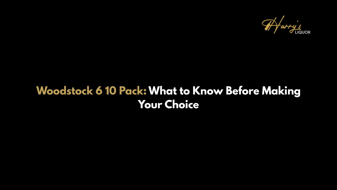 Woodstock 6 10 Pack: What to Know Before Making Your Choice