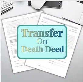 The Features of Transfer on Death Deed Form in Florida and Lady Bird Deed Form