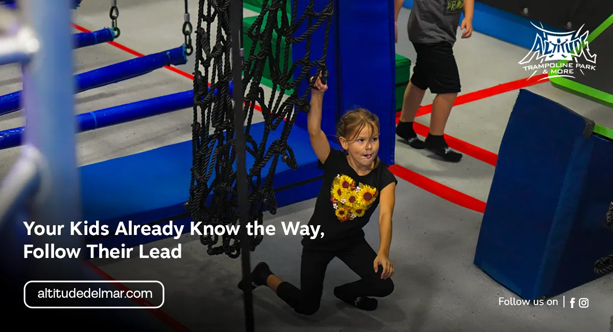 Your Kids Already Know the Way, Follow Their Lead