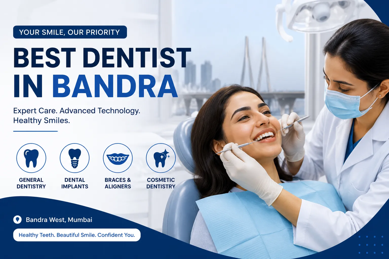 Best Dentist In Bandra: How to Choose the Right Dental Clinic