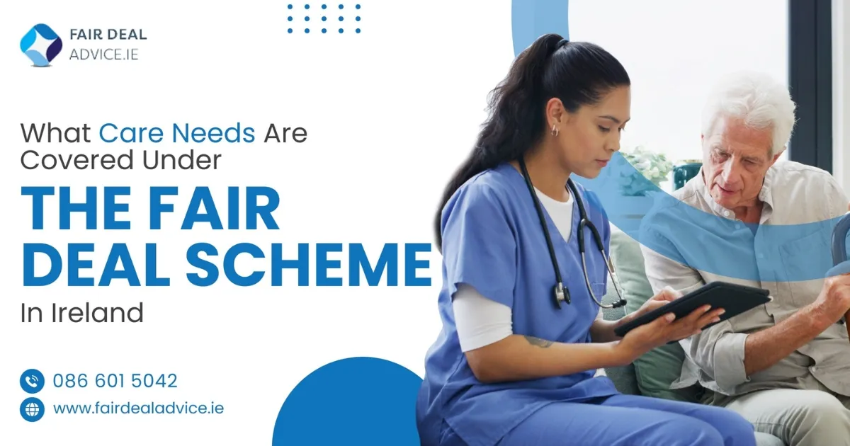 What Care Needs Are Covered Under The Fair Deal Scheme In Ireland