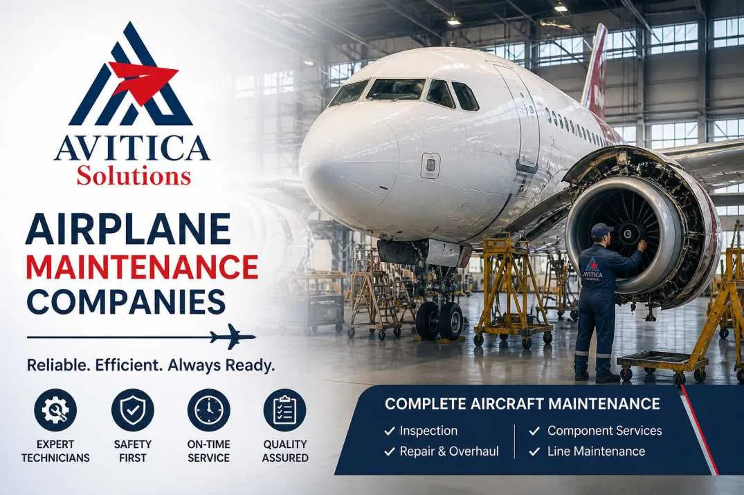 Airplane Maintenance Companies: What to Look for Before You Trust Your Aircraft to Anyone