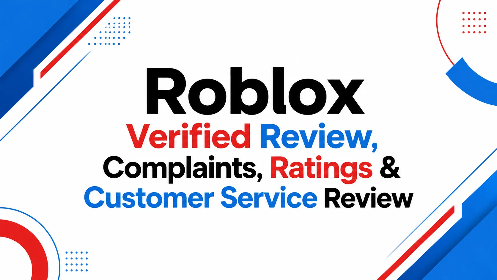 Roblox Verified Review: Complaints, Rating, User Experience & Customer Service Review