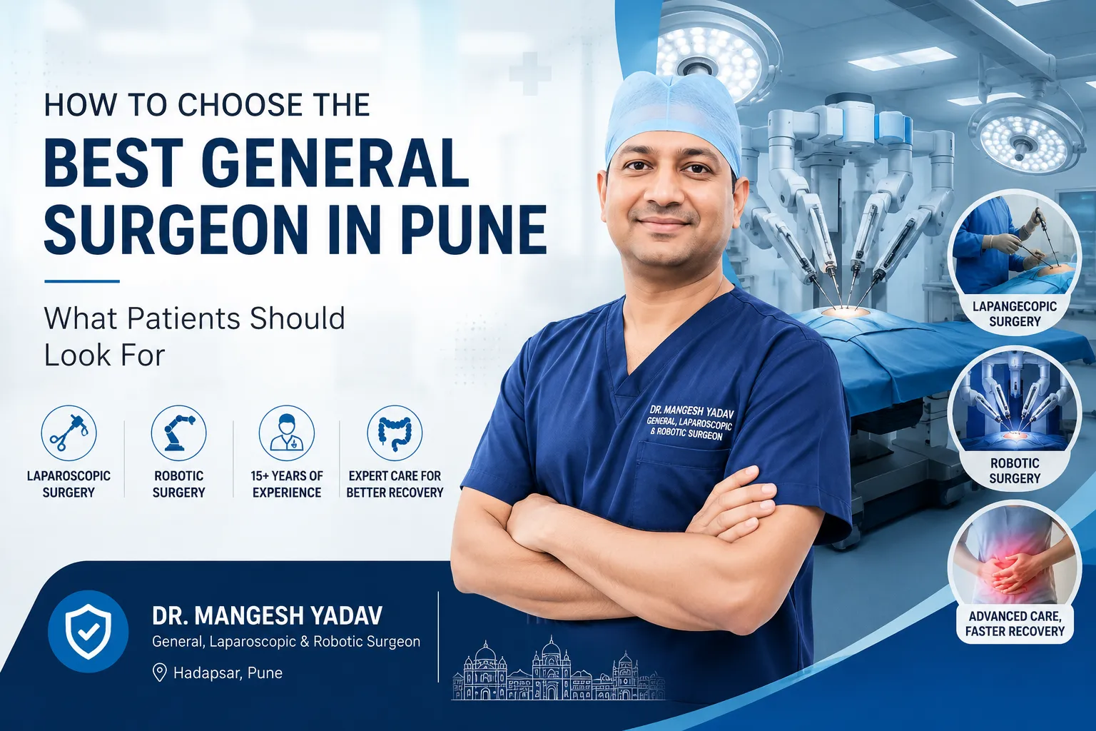 Best General Surgeon in Pune: How to Choose the Right Surgical Specialist