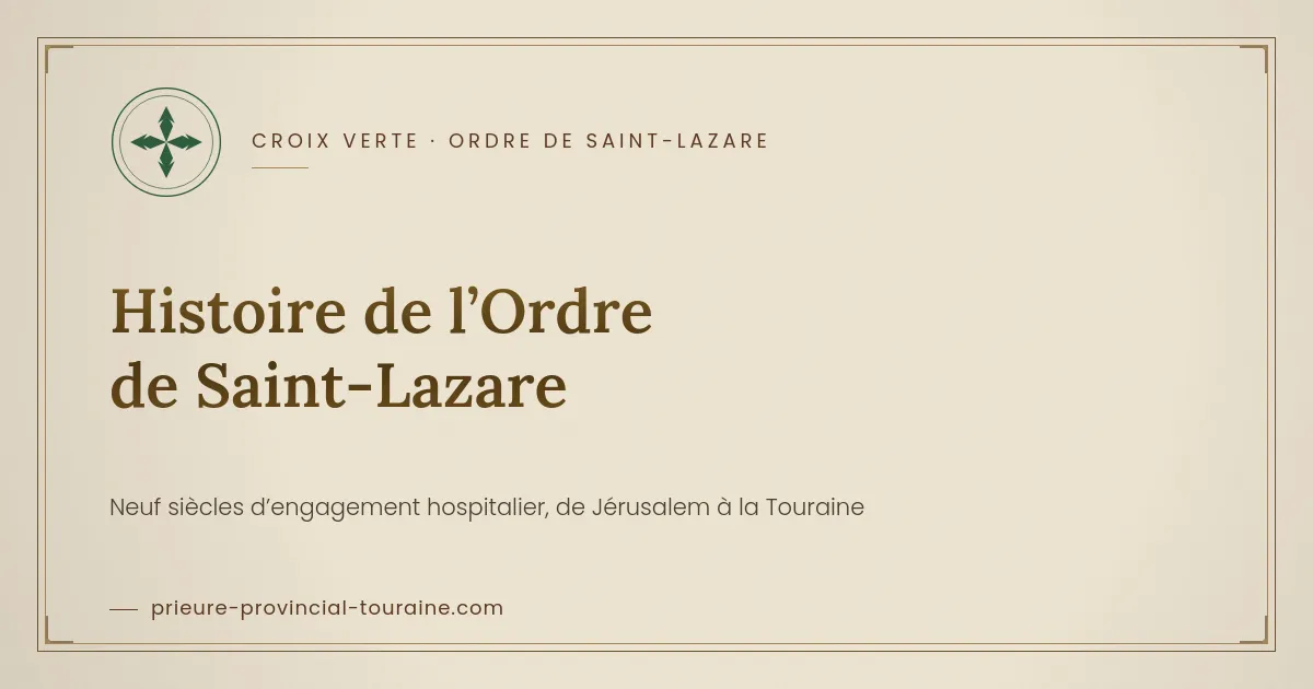 L’histoire de l'Ordre de Saint-Lazare  : une tradition façonnée par les siècles