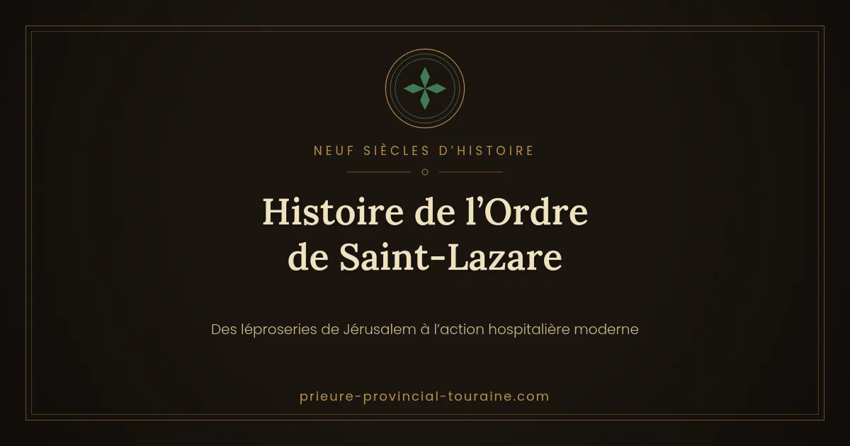 L’histoire de l'Ordre de Saint-Lazare  : une tradition façonnée par les siècles