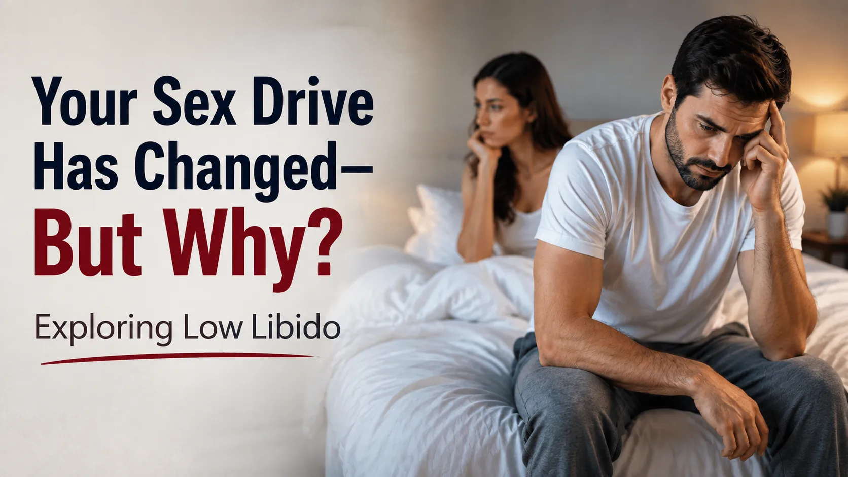 Your Sex Drive Has Changed—But Why? Exploring Low Libido