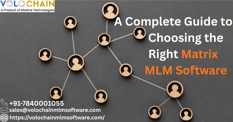 A Complete Guide to Choosing the Right Matrix MLM Software