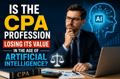 Is the CPA Profession Losing Its Value in the Age of Artificial Intelligence?