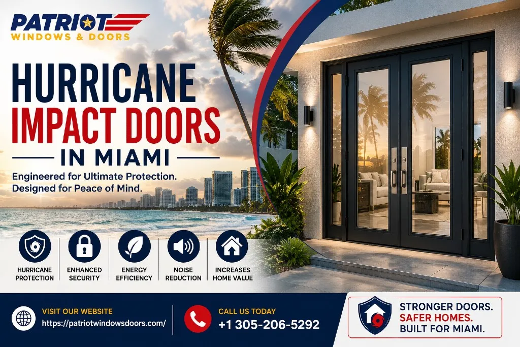 Benefits of Hurricane Impact Doors in Miami for Homeowners