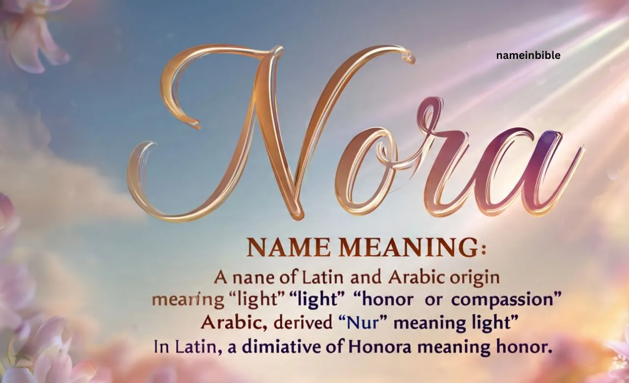 Nora Name Meaning in the Bible