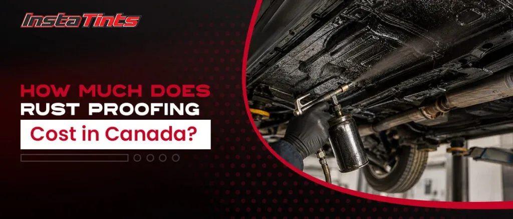How Much Does Rust Proofing Cost in Canada?