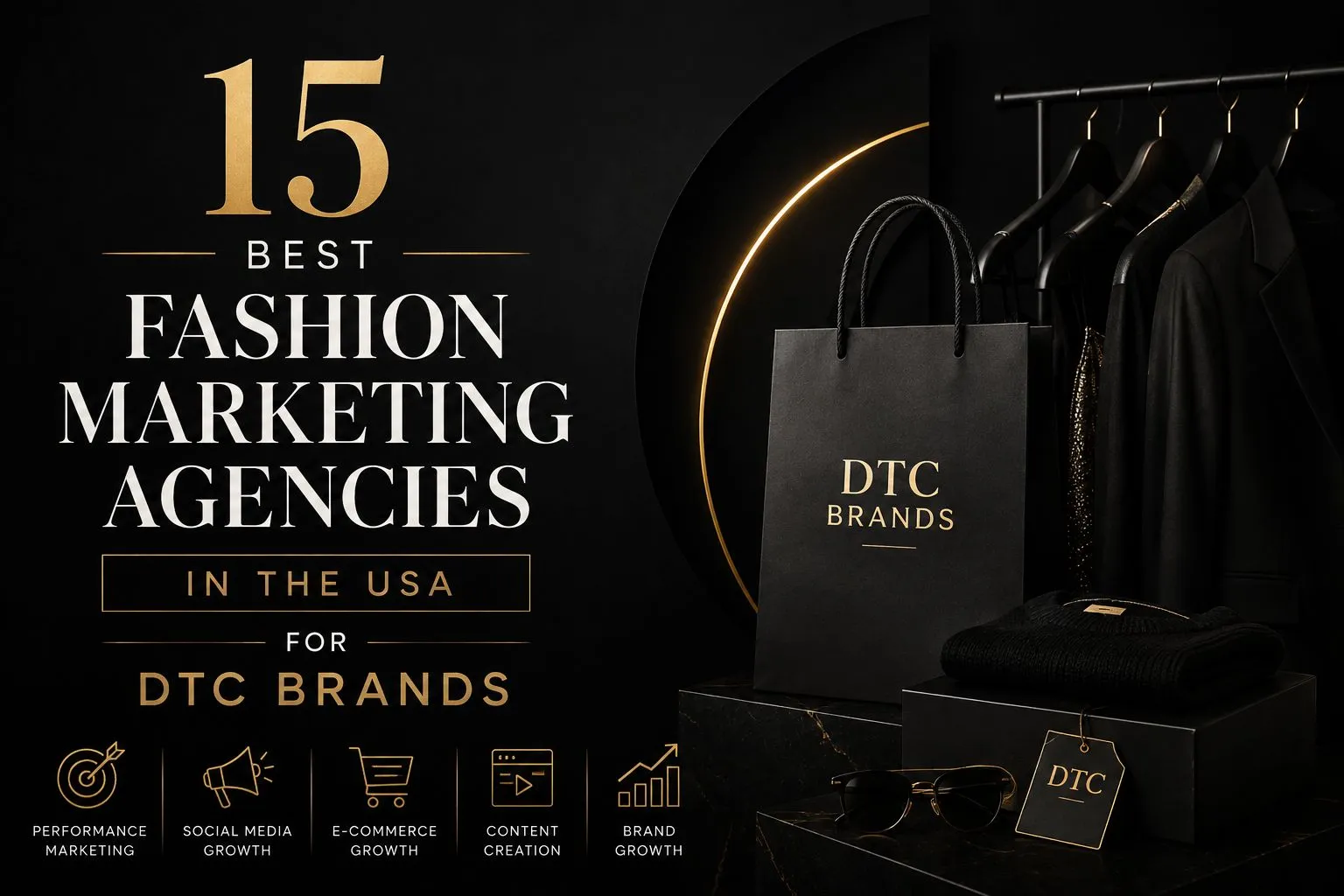 15 Best Fashion Marketing Agencies in the USA for DTC Brands