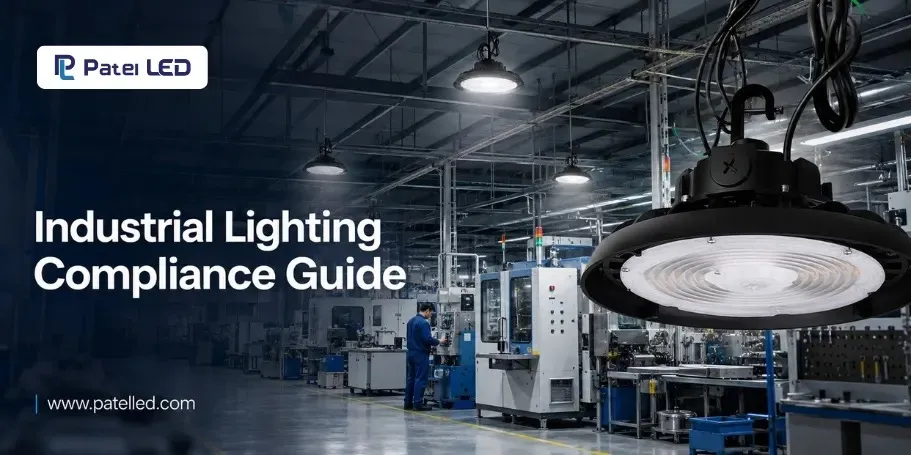 Industrial LED Lighting Compliance: How to Choose Safer, Code-Ready Lighting for Commercial Facilities