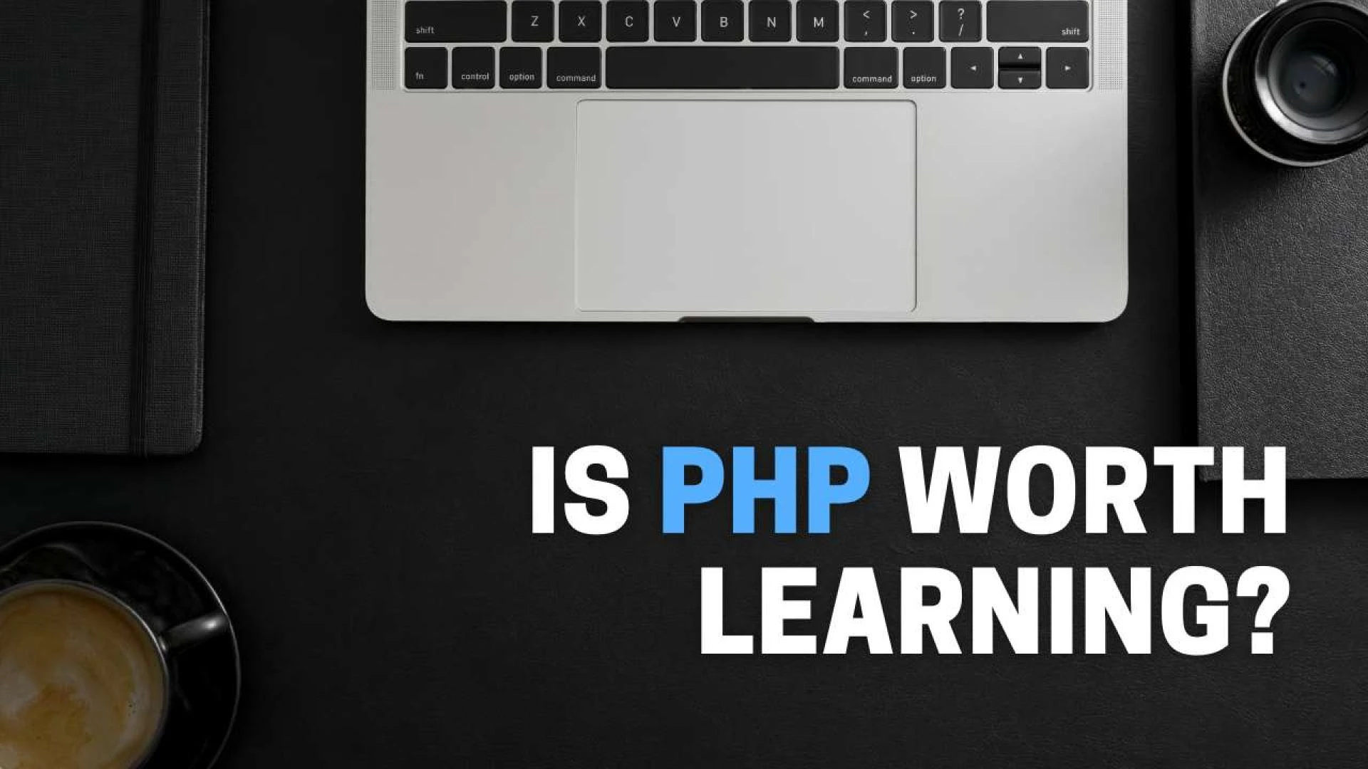 Is php worth learning?