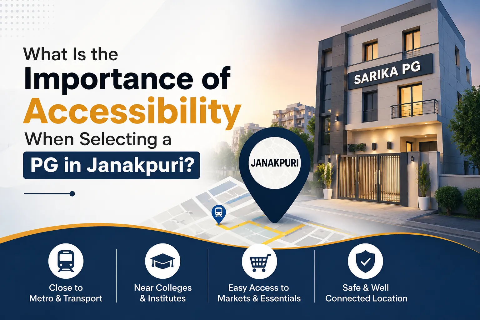 What Is the Importance of Accessibility When Selecting a PG in Janakpuri?