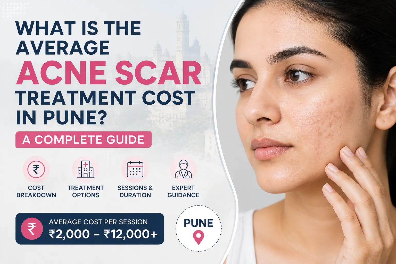 What Is the Average Acne Scar Treatment Cost in Pune? A Complete Guide