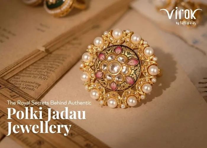 The Royal Secrets Behind Authentic Polki Jadau Jewellery