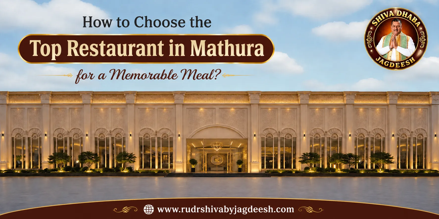 How to Choose the Top Restaurant in Mathura for a Memorable Meal?