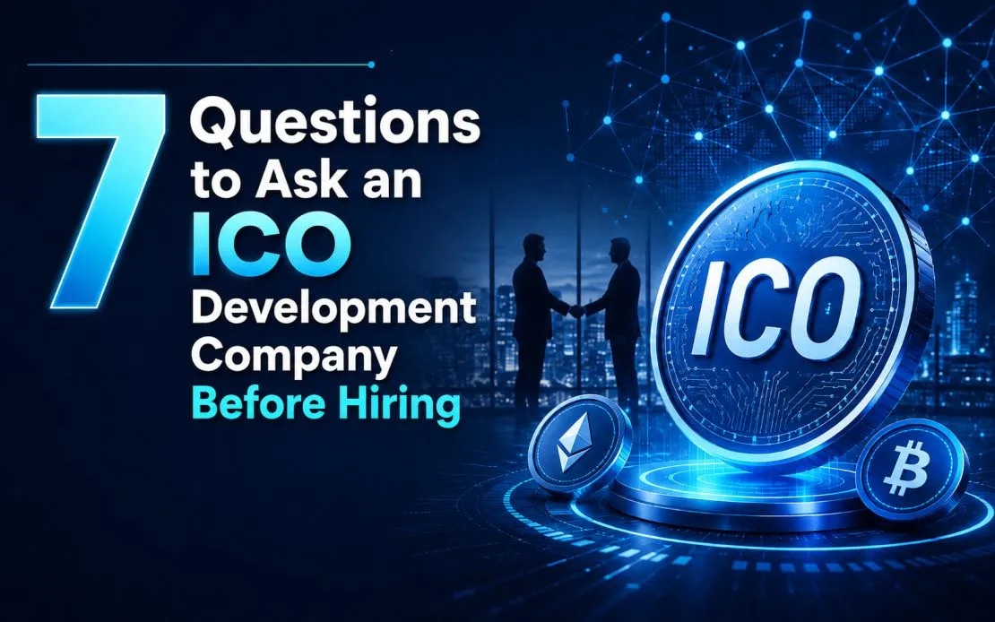 7 Questions to Ask an ICO Development Company Before Hiring
