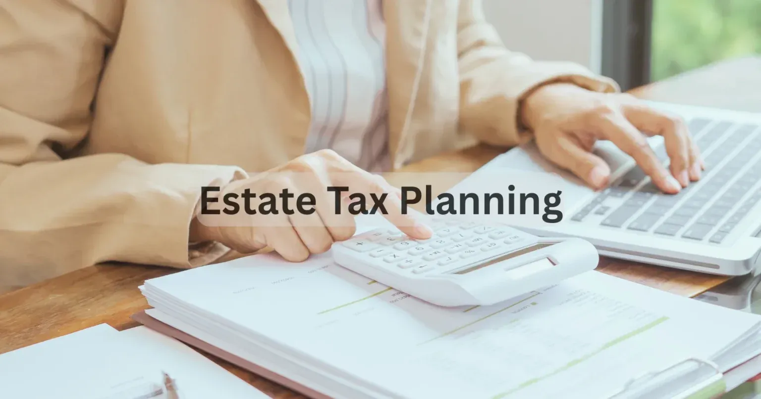 Estate Tax Planning Strategies Every Business Owner Should Know