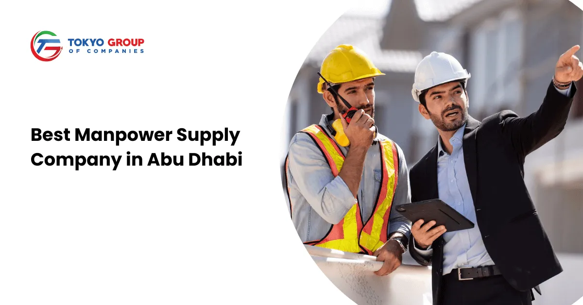 How to Choose the Right Workforce Partner in Abu Dhabi