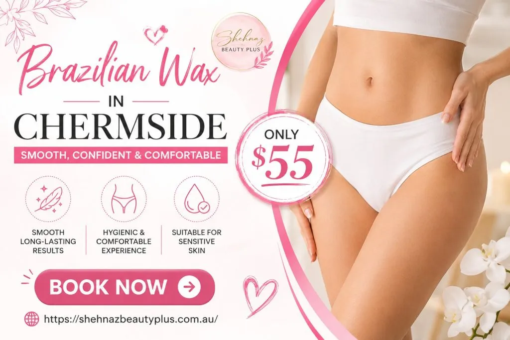 Affordable Brazilian Wax in Chermside for Smooth Skin