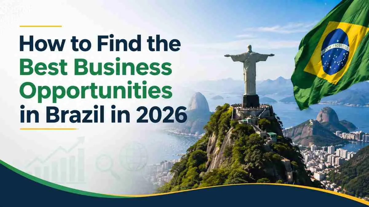 How to Find the Best Business Opportunities in Brazil in 2026