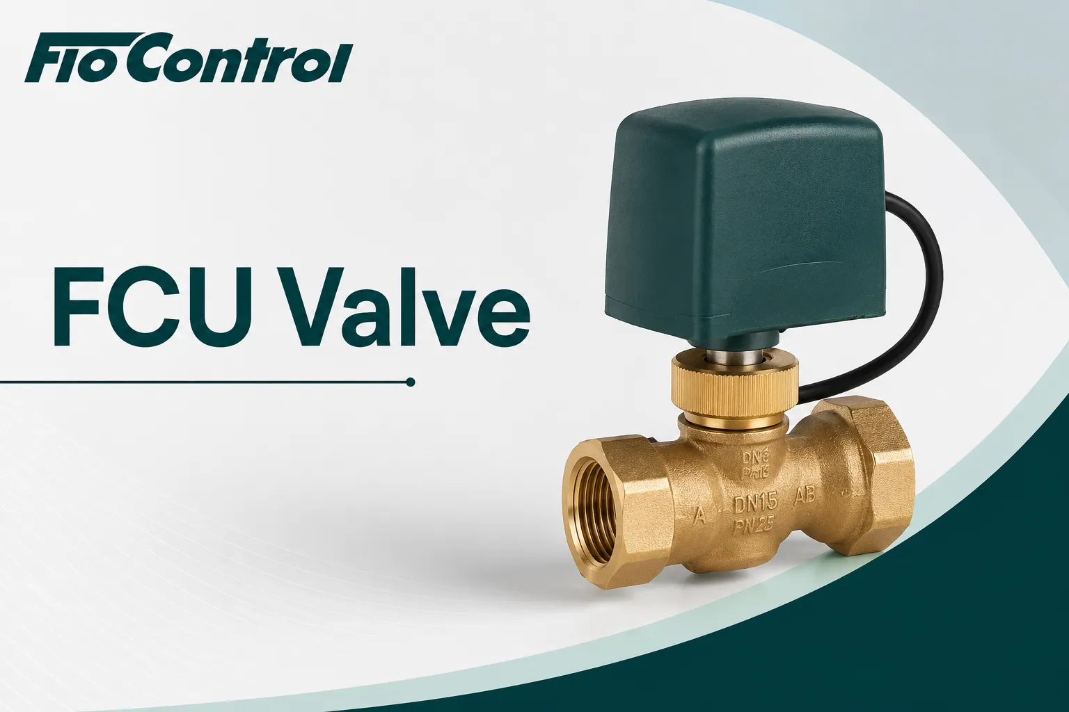 FCU Valve Sets Explained: A Complete Guide to Hydronic System Performance