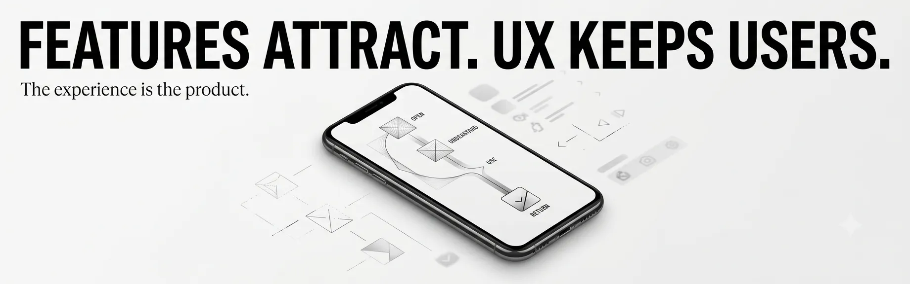 Great Features Aren’t Enough: Why User Experience Makes or Breaks a Mobile App