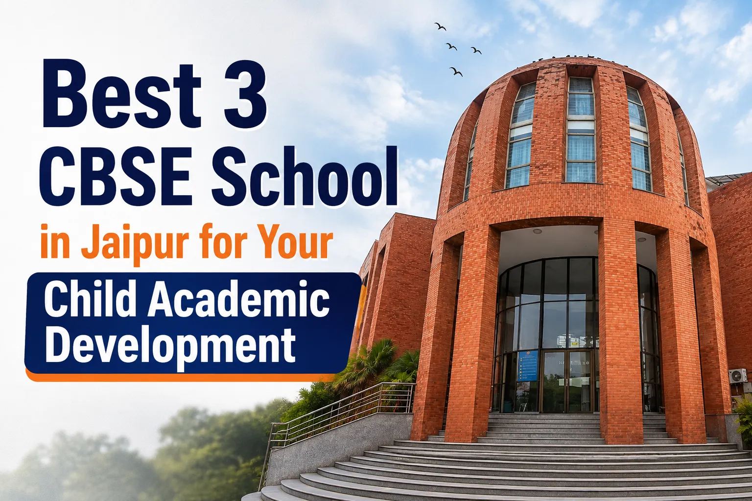 Best 3 CBSE School in Jaipur for Your Child's Academic Development