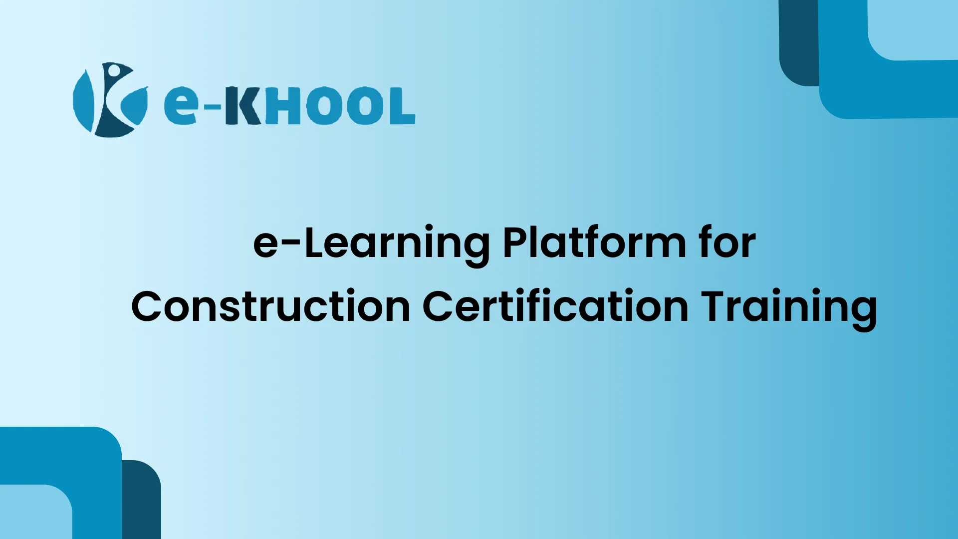 e-Learning Platform for Construction Certification Training in Saudi | e-KHOOL LMS
