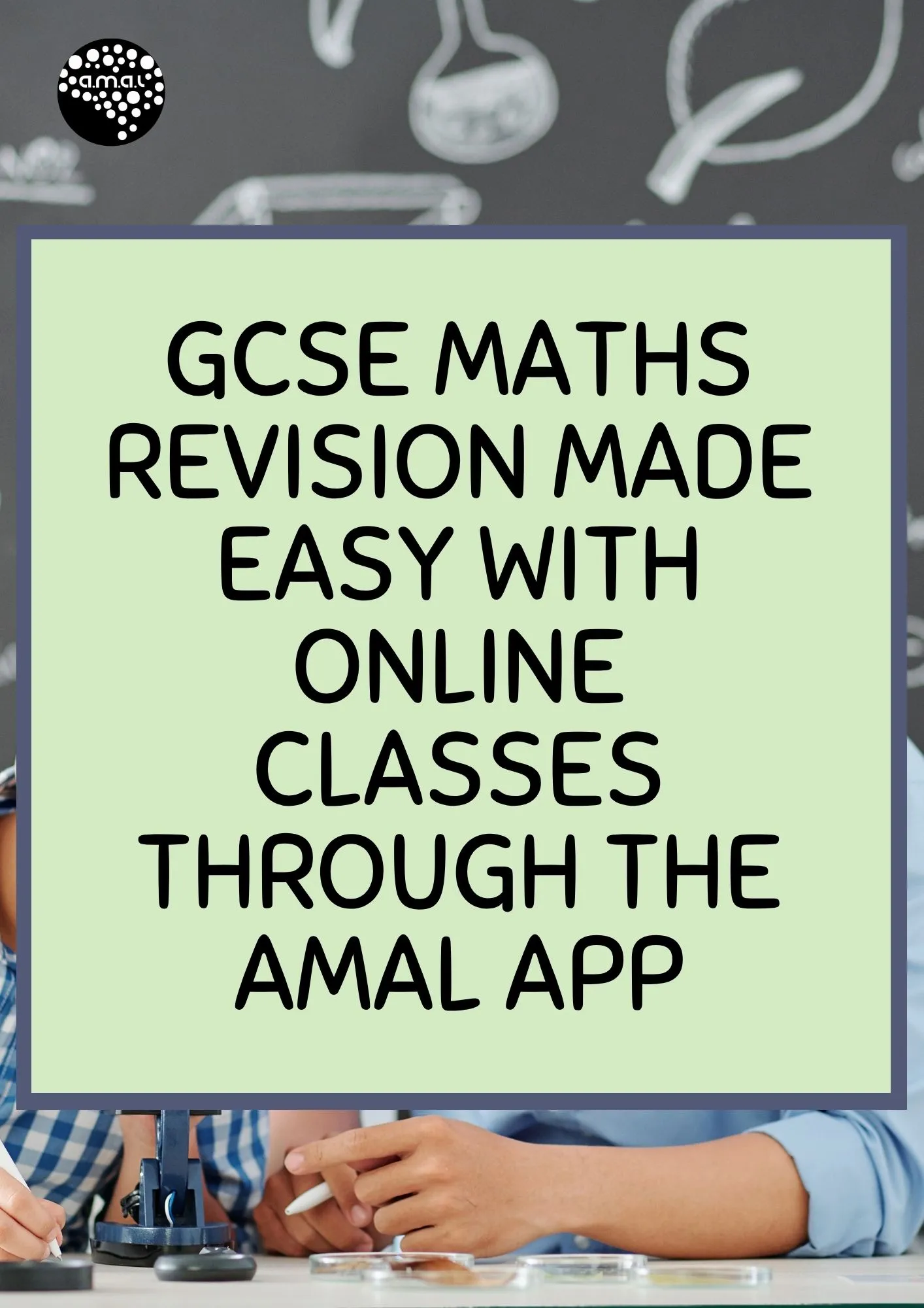 GCSE Maths Revision Made Easy With Online Classes Through the Amal App