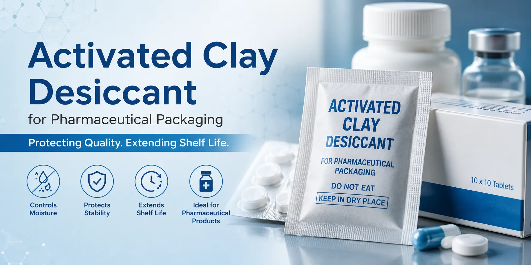 Activated Clay Desiccant for Pharmaceutical Packaging: Benefits & Applications