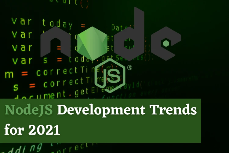 NodeJS Development Trends for 2021