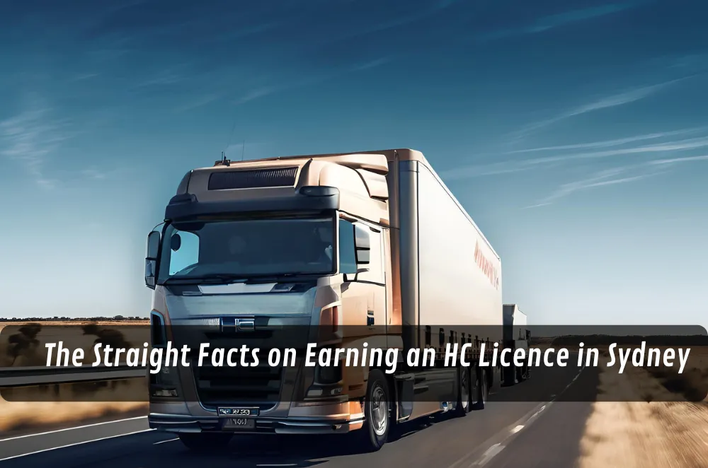 The Straight Facts on Earning an HC Licence in Sydney