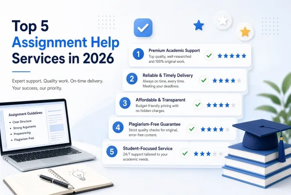 Top 5 Assignment Help Services in 2026: Honest Reviews, Pricing & Expert Comparison