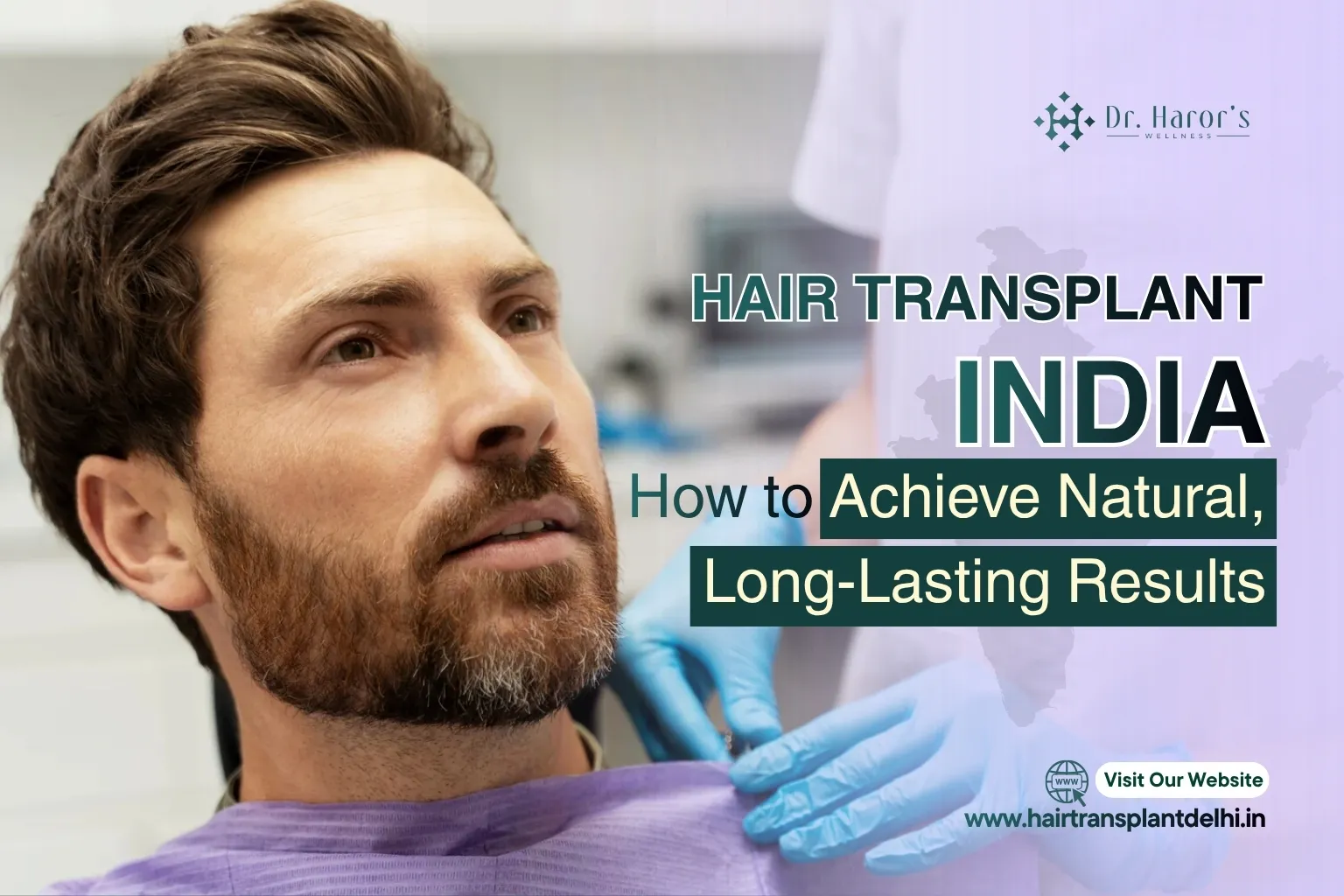 Hair Transplant India: How to Achieve Natural, Long-Lasting Results