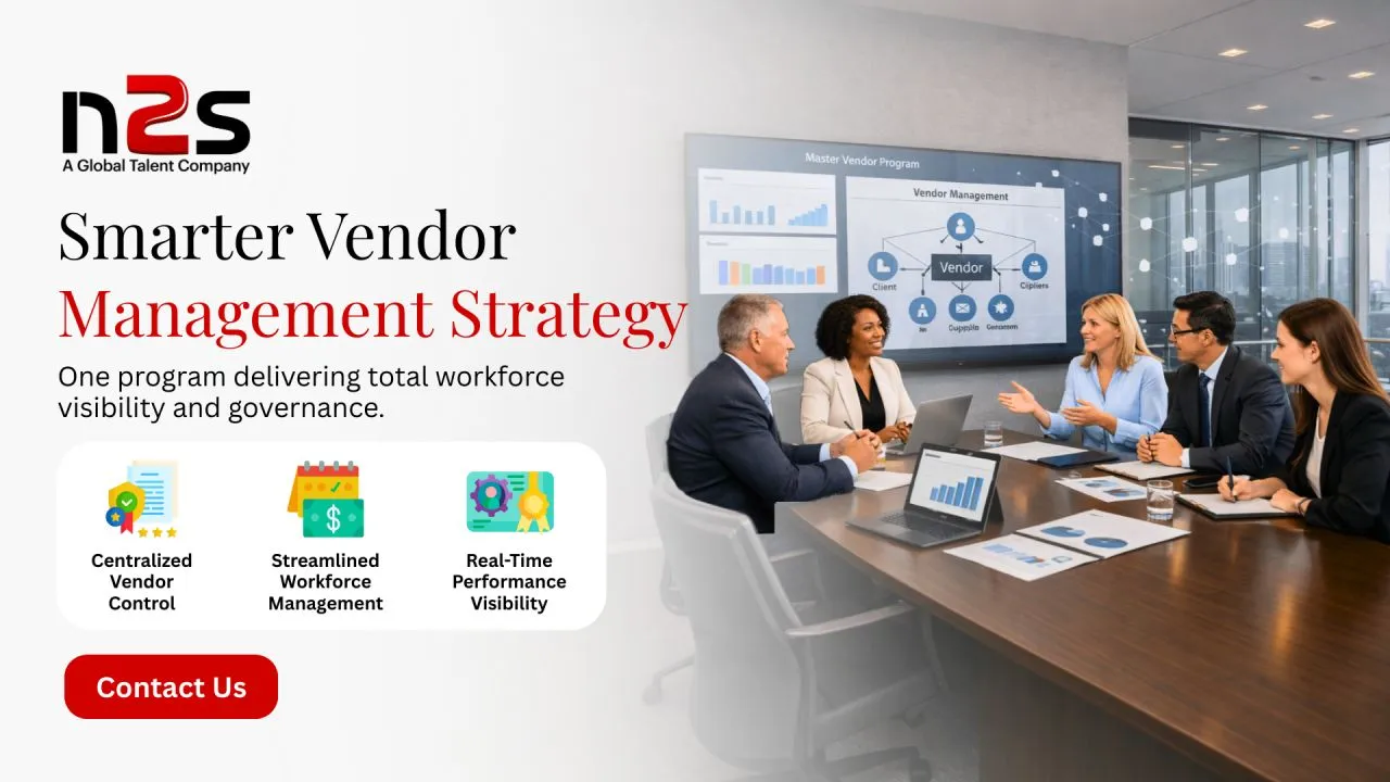 Master Vendor Program for Contingent Workforce Management How Businesses Can Build a More Flexible Workforce